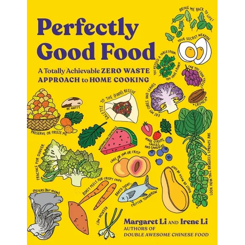 Perfectly Good Food: A Totally Achievable Zero Waste Approach to Home Cooking - Paperback