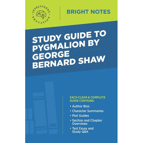 Study Guide to Pygmalion by George Bernard Shaw - Paperback