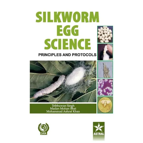 Silkworm Egg Science: Principles and Protocols - Hardcover