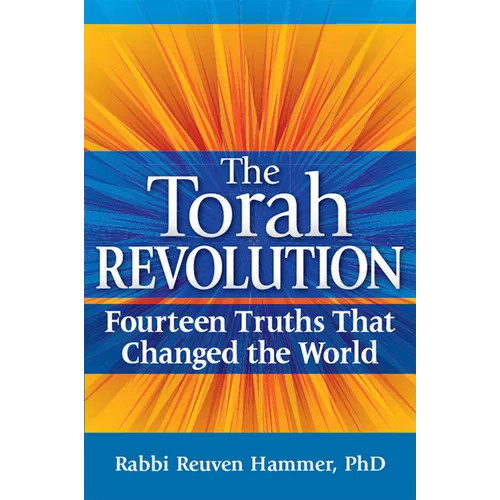 The Torah Revolution: Fourteen Truths That Changed the World - Paperback