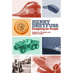 Henry Dreyfuss: Designing for People - Paperback