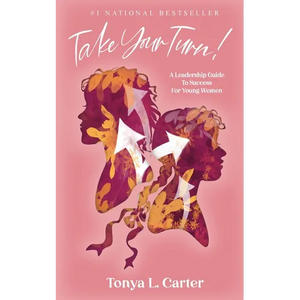 Take Your Turn!: A Leadership Guide to Success for Young Women - Paperback