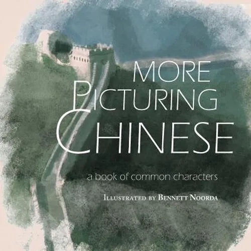 More Picturing Chinese - Paperback