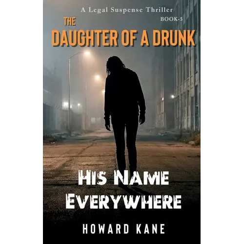 His Name Everywhere: A Legal Suspense Thriller - Paperback