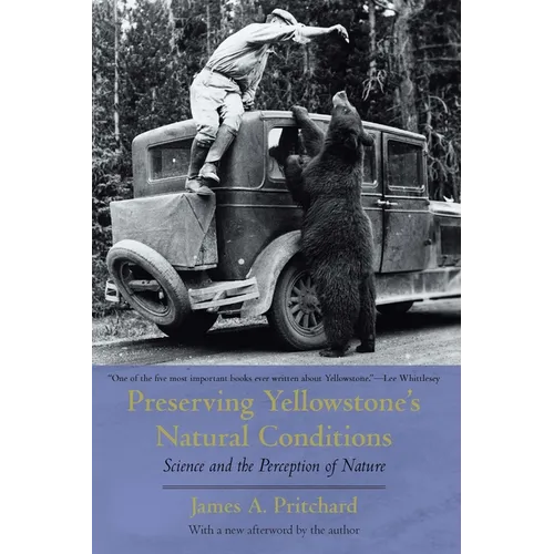Preserving Yellowstone's Natural Conditions: Science and the Perception of Nature - Paperback