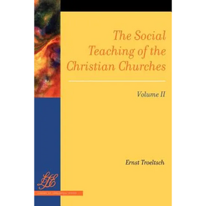 The Social Teaching of the Christian Churches Vol 2 - Paperback