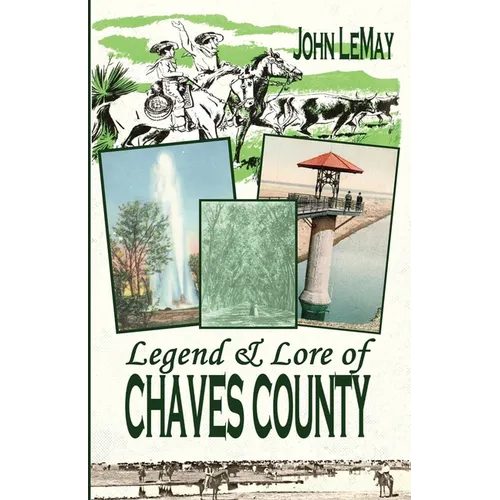 Legend & Lore of Chaves County - Paperback