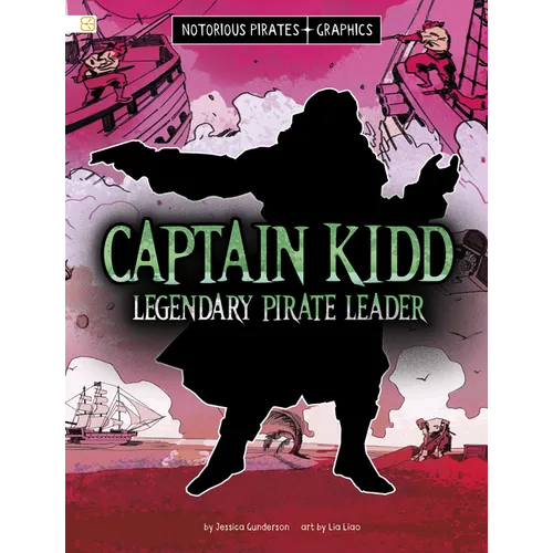Captain Kidd, Legendary Pirate Leader - Library Binding
