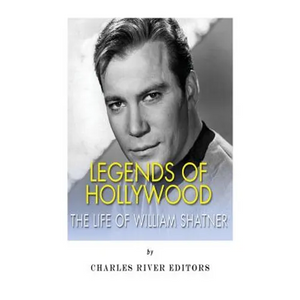 Legends of Hollywood: The Life of William Shatner - Paperback