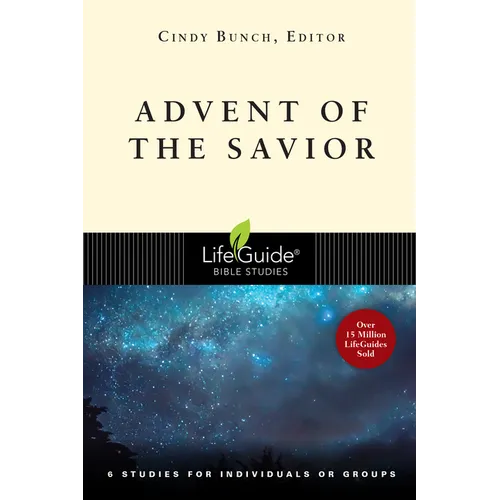 Advent of the Savior: 6 Studies for Individuals and Groups