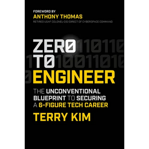 Zero to Engineer: The Unconventional Blueprint to Securing a 6-Figure Tech Career - Paperback
