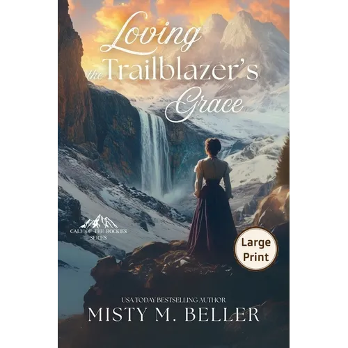 Loving the Trailblazer's Grace - Paperback