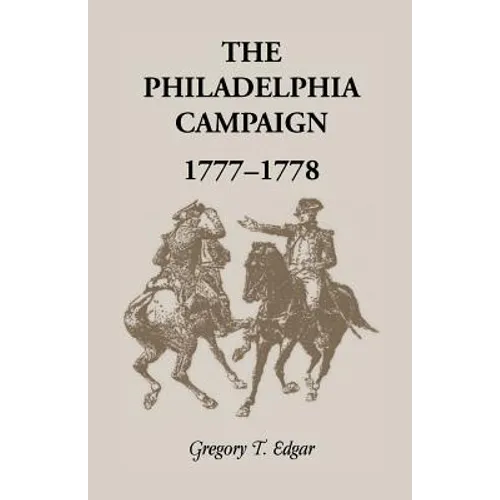 The Philadelphia Campaign, 1777-1778 - Paperback