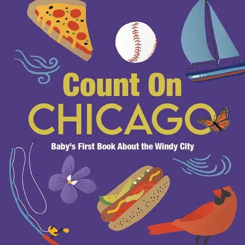 Count on Chicago: Baby's First Book about the Windy City - Board Book