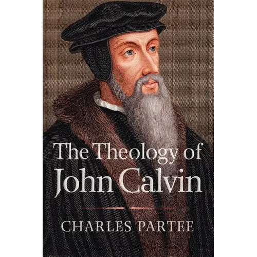 The Theology of John Calvin - Paperback