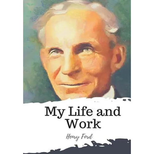 My Life and Work - Paperback