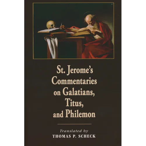 St. Jerome's Commentaries on Galatians, Titus, and Philemon - Paperback