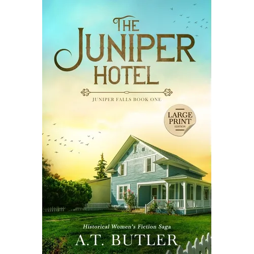 The Juniper Hotel: Historical Women's Fiction Saga Large Print - Paperback