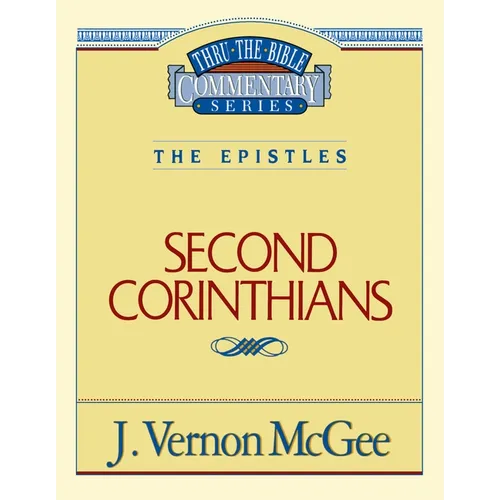 Thru the Bible Vol. 45: The Epistles (2 Corinthians): 45 - Paperback