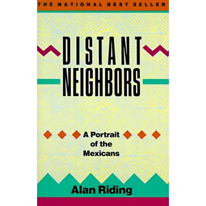 Distant Neighbors: A Portrait of the Mexicans - Paperback