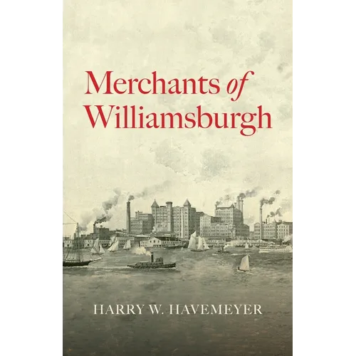 Merchants of Williamsburgh - Paperback