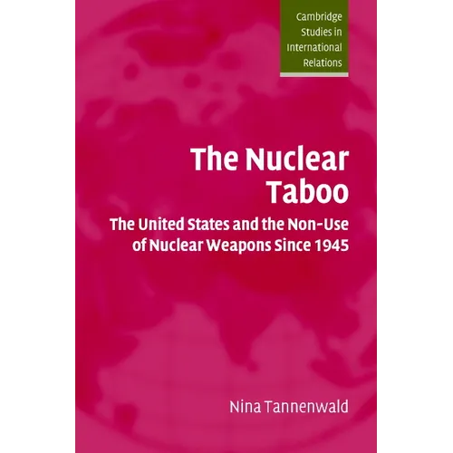 The Nuclear Taboo: The United States and the Non-Use of Nuclear Weapons Since 1945 - Paperback