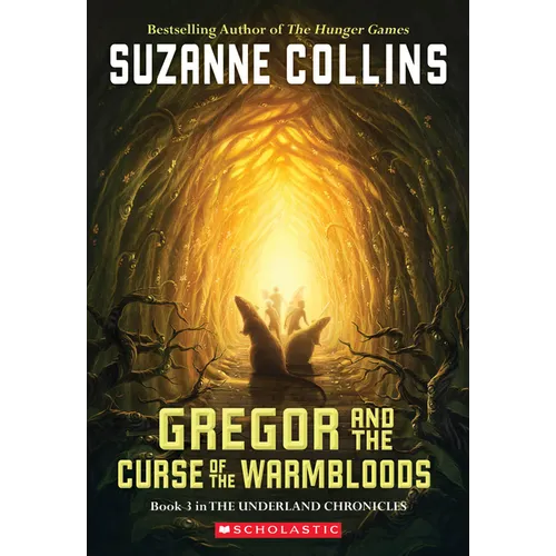 Gregor and the Curse of the Warmbloods (the Underland Chronicles #3) - Paperback