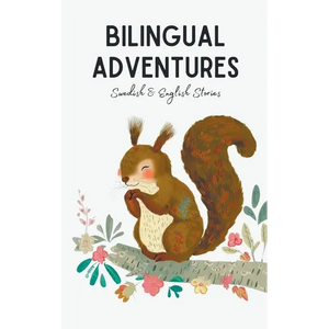 Bilingual Adventures: Swedish & English Stories - Paperback