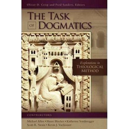 The Task of Dogmatics: Explorations in Theological Method - Paperback