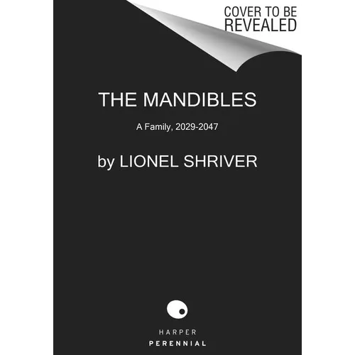 The Mandibles: A Family, 2029-2047 - Paperback