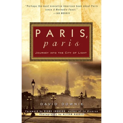 Paris, Paris: Journey into the City of Light - Paperback