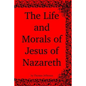 The Life and Morals of Jesus of Nazareth - Paperback