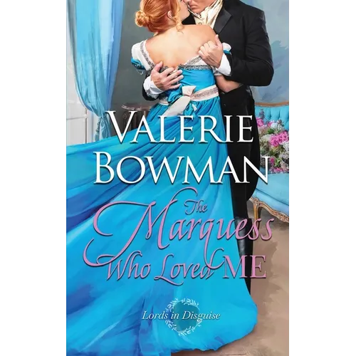 The Marquess Who Loved Me - Paperback