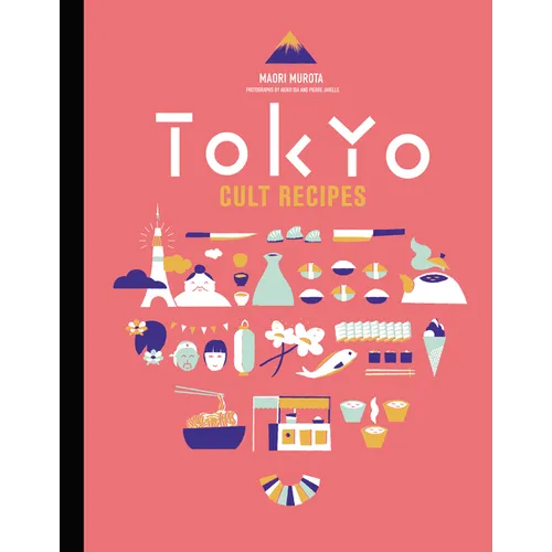 Tokyo Cult Recipes - Hardcover