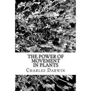 The Power of Movement in Plants - Paperback