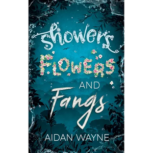 Showers Flowers and Fangs - Paperback