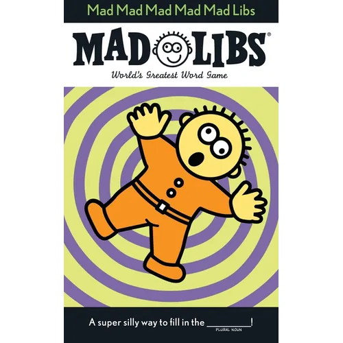 Mad Mad Mad Mad Mad Libs: World's Greatest Word Game - Paperback