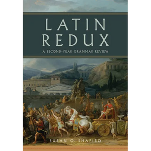 Latin Redux: A Second-Year Grammar Review Volume 65 - Paperback