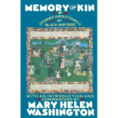 Memory of Kin: Stories About Family by Black Writers - Paperback