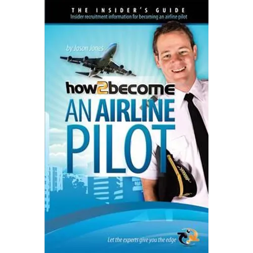 How To Become An Airline Pilot - Paperback