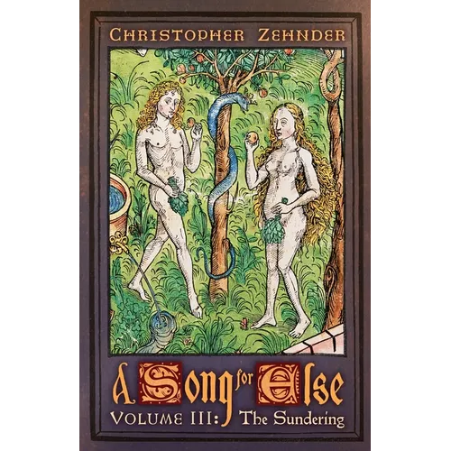 A Song for Else: Volume 3: The Sundering - Paperback