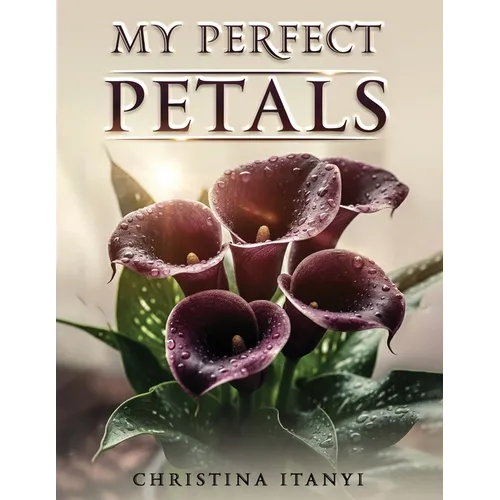My Perfect Petals - Paperback