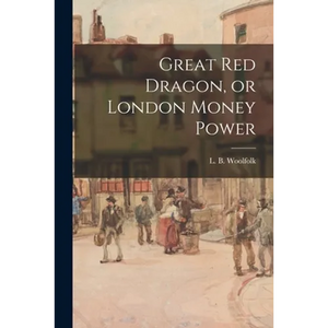Great Red Dragon, or London Money Power - Paperback