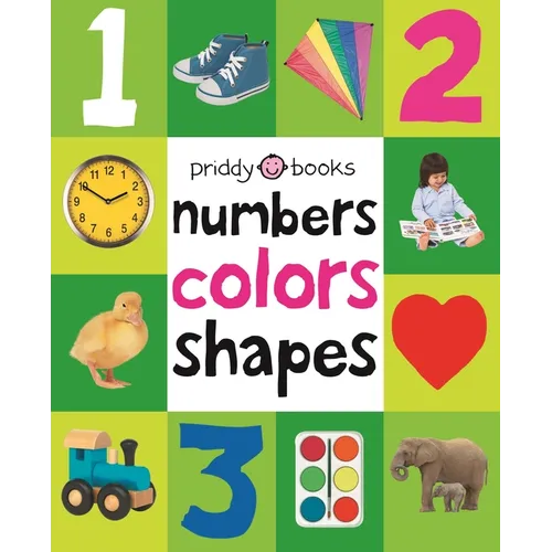 First 100 Numbers, Colors, Shapes: A Padded Book--Perfect for Little Hands to Hold - Hardcover