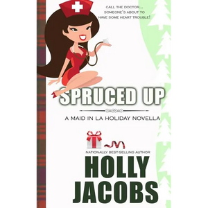 Spruced Up: A Maid in LA Mysteries - Paperback