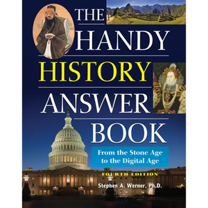 The Handy History Answer Book: From the Stone Age to the Digital Age - Paperback