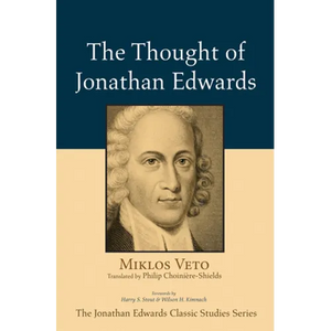 The Thought of Jonathan Edwards - Hardcover