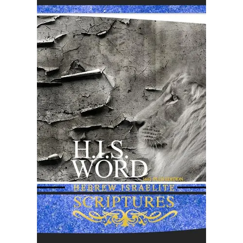 H.I.S. Word Hebrew Israelite Scriptures: 1611 Plus Edition with Apocrypha - Paperback