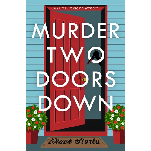 Murder Two Doors Down: An Hoa Homicide Mystery - Hardcover