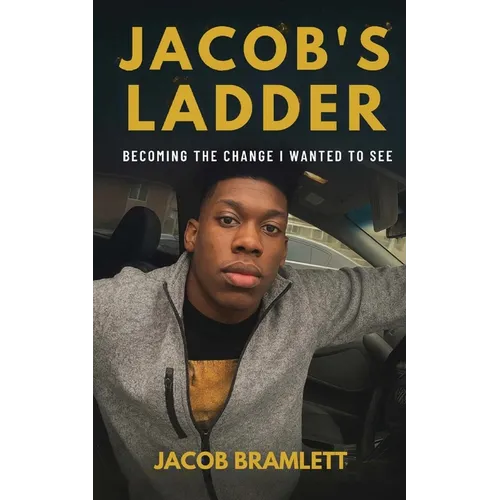 Jacob's Ladder: Becoming the Change I Wanted to See - Paperback